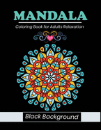 Mandala coloring book for adults relaxation Black Background: stress relieving black mandala designs