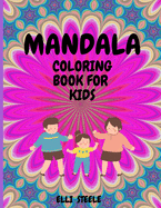 Mandala Coloring Book For Kids: Amazing Big Mandalas to Color for Relaxation, A4 Size, Premium Quality Paper, Beautiful Illustrations, perfect for kids