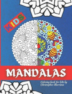 Mandala Coloring book for KIDS: Beautiful Big Mandalas to color, Beginners Mandala Collection, Fun, Easy, For Kids Ages 4-7, 8-12