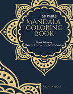Mandala Coloring Book: Mandala Coloring Book for Adults: Beautiful Large Print Patterns and Floral Coloring Page Designs for Girls, Boys, Teens, Adults and Seniors for stress relief and relaxations