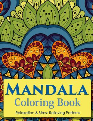 Mandala Coloring Book (New Release 7): Mandala Coloring Books for Adults: Stress Relieving Patterns - Art, V, and Coloring Book, Mandala