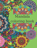 Mandala Coloring Book: Stress relief, calming, relaxing, creative coloring book with 100 unique designs.