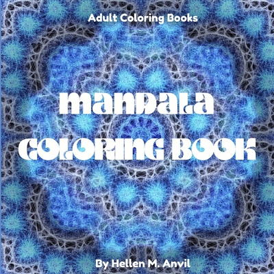 Mandala Coloring Book - Anvil, Hellen M