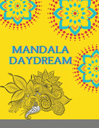 Mandala Daydream: Adult Coloring Book: Meditation Designs