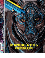 Mandala Dog Coloring Book: Stress Relieving Mandala Designs with Dogs for Adults Premium Coloring Pages with Amazing Designs Relaxation, Meditation and Happiness Coloring Book with Mandala Dogs for Adults Incredible Desi