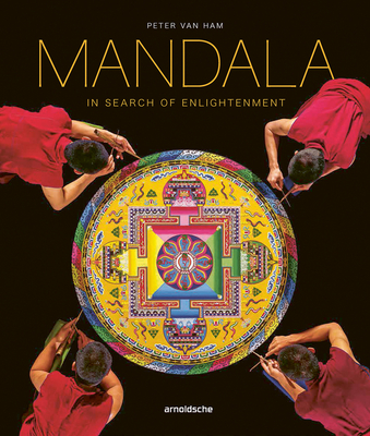 Mandala - In Search of Enlightenment: Sacred Geometry in the World's Spiritual Arts - Ham, Peter van