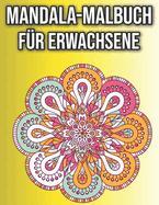 Mandala-Malbuch f?r Erwachsene: Schne Sammlung von 50 neuen, hochdetaillierten, einfachen Mandala-Designs f?r Spa?, Geschenk, Achtsamkeit