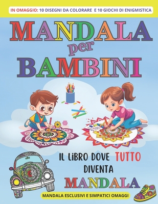 Mandala Per Bambini: 75 mandala ESCLUSIVI, 10 disegni da colorare e 10 giochi enigmistici in OMAGGIO - Book, Luna's