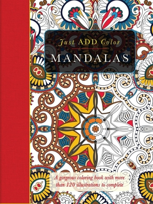 Mandalas: A Gorgeous Coloring Book with More Than 120 Illustrations to Complete - Carlton Publishing Group (Creator)