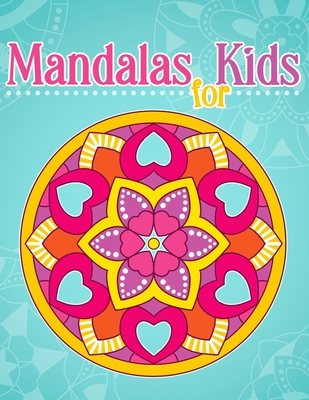 Mandalas for Kids: Coloring Book With Simple Mandala Patterns. - Kim, Coloring Book