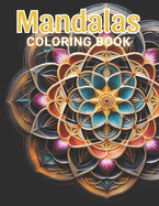 Mandalas For Meditation Coloring Book: Beautiful and High-Quality Design To Relax and Enjoy