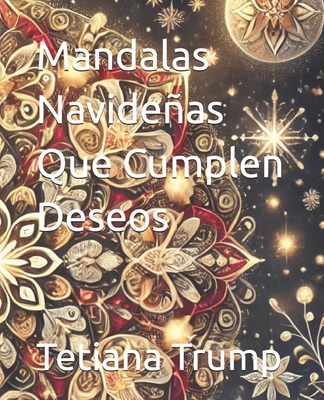 Mandalas Navideas Que Cumplen Deseos - Trump, Tetiana