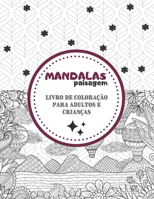 Mandalas paisagem - Livro de colora??o para adultos e crian?as: Magn?ficos Mandalas para os apaixonados - Livro Colorido Adultos e Crian?as Anti-Stress e relaxante (paisagem urbana, rural, cidade, edif?cio ...) Presente Ideal para os Amantes do Desenho - Lapeh, Joe