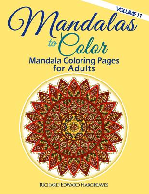 Mandalas to Color - Mandala Coloring Pages for Adults - Hargreaves, Richard Edward