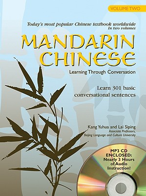Mandarin Chinese Learning Through Conversation, Volume Two: Lessons 21-40 - Yuhua, Kang, and Siping, Lai