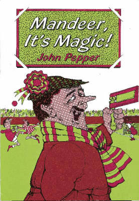 Mandeer, It's Magic! - Pepper, John
