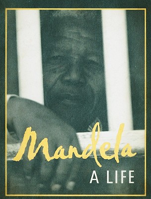 Mandela: A Life - Mulholland, Natanya, and Fraser, Sean (Editor), and McKay, Mandy (Designer)