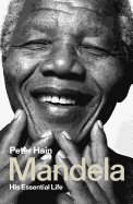 Mandela: His Essential Life