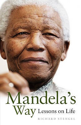 Mandela's Way: Lessons on Life - Stengel, Richard