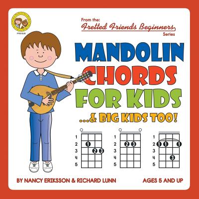 Mandolin Chords for Kids...& Big Kids Too! - Eriksson, Nancy, and Lunn, Richard