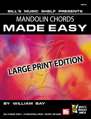 Mandolin Chords Made Easy, Large Print Edition - William Bay