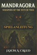 Mandragora: WHISPERS OF THE WITCH TREE SPIELANLEITUNG: Strategien, Boss-Taktiken und versteckt Lore fr die Reise jedes Spielers