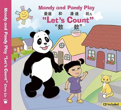 Mandy and Pandy Play "Let's Count" - Lin, Chris, and Villalta, Ingrid (Illustrator), and Yang, Julie (Translated by)