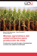 Manejo Agronomico del Estiercol Bovino Para Produccion de Maiz