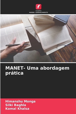 MANET- Uma abordagem prtica - Monga, Himanshu, and Baghla, Silki, and Khalsa, Komal