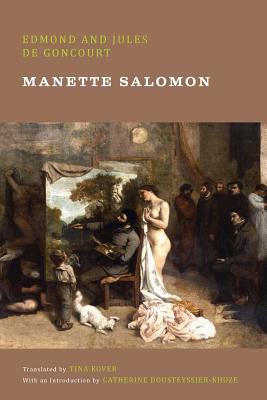 Manette Salomon - Goncourt, Edmond de, and Goncourt, Jules de, and Kover, Tina (Translated by)