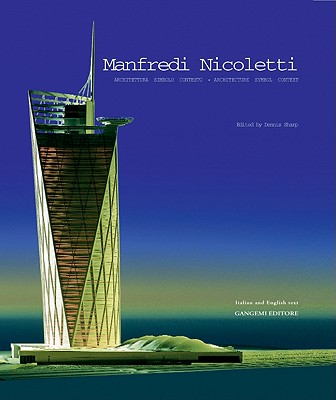 Manfredi Nicoletti: Architettura Simbolo Contesto/Architecture Symbol Context - Sharp, Dennis (Editor)