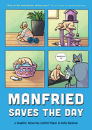Manfried Saves the Day: A Graphic Novel