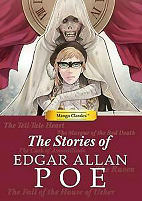 Manga Classics Stories of Edgar Allan Poe - Poe, Edgar Allan, and Various