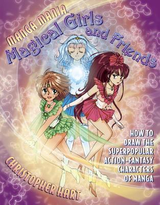 Manga Mania Magical Girls And Friends - Hart, Christopher
