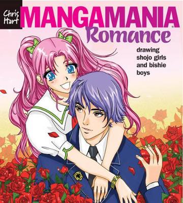 Manga Mania(tm) Romance: Drawing Shojo Girls and Bishie Boys - Hart, Christopher, Dr.