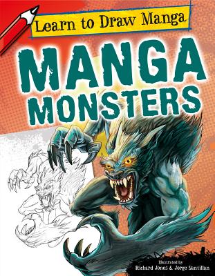 Manga Monsters - Jones, Richard, and Santillan, Jorge