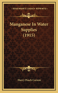 Manganese in Water Supplies (1915)