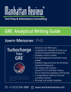 Manhattan Review GRE Analytical Writing Guide: Answers to Real Awa Topics