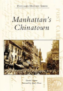 Manhattan's Chinatown - Ostrow, Daniel, and Sham, Mary (Foreword by)