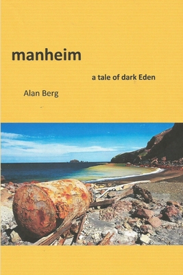 Manheim, a Tale of Dark Eden - Berg, Alan