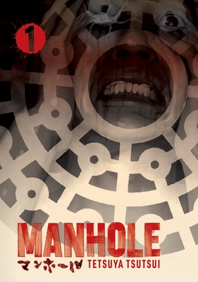 Manhole Volume 1: Volume 1 - Tsutsui, Tetsuya