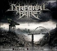 Maniacal Miscreation - Cerebral Bore