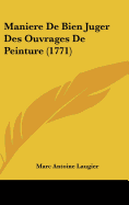 Maniere De Bien Juger Des Ouvrages De Peinture (1771) - Laugier, Marc Antoine