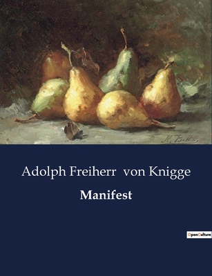 Manifest - Von Knigge, Adolph Freiherr