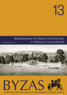 Manifestationen Von Macht Und Hierarchien in Stadtraum Und Landschaft - Pirson, Felix