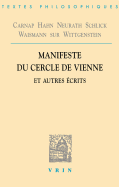 Manifeste du Cercle de Vienne et autres ?crits - Carnap, Rudolf, and Soulez, Antonia
