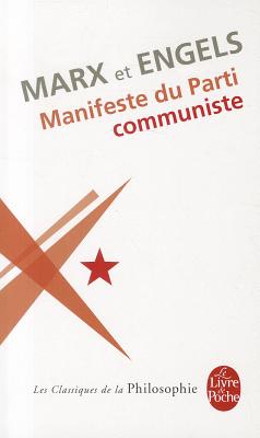 Manifeste Du Parti Communiste - Marx, K Engels, and Engels, Friedrich