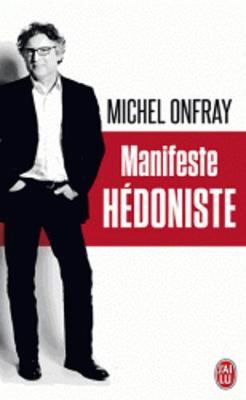 Manifeste Hedoniste - Onfray, Michel