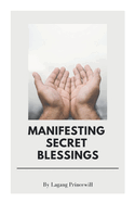 Manifesting Secret Blessings