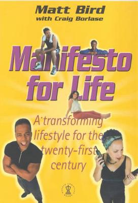 Manifesto for Life - Bird, Matt, and Borlace, Craig
